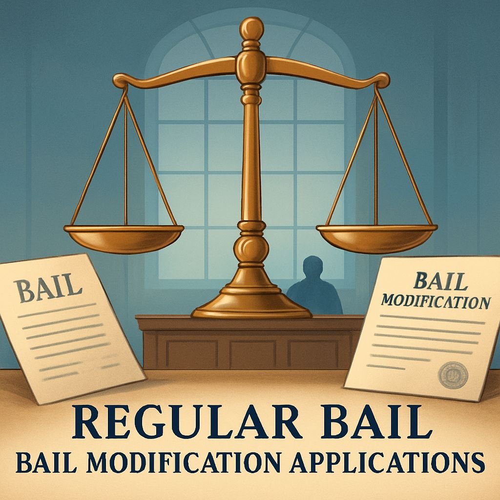 Regular Bail & Bail Modification Applications